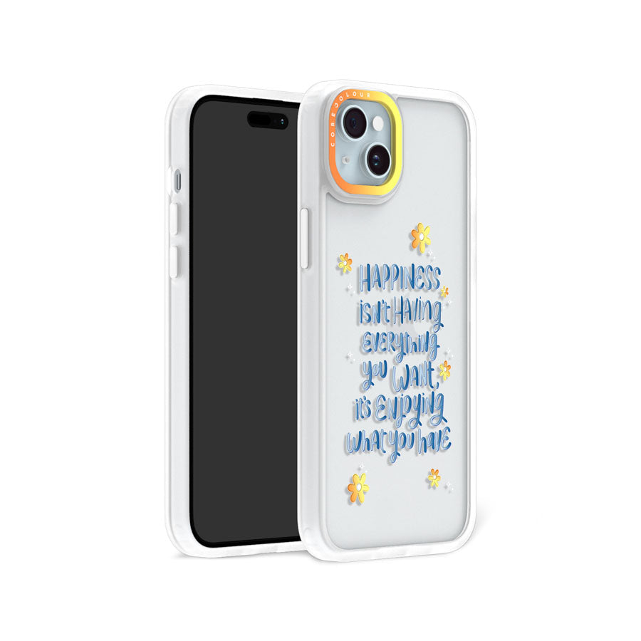 iPhone 15 Enjoy What You Have Phone Case MagSafe Compatible - CORECOLOUR
