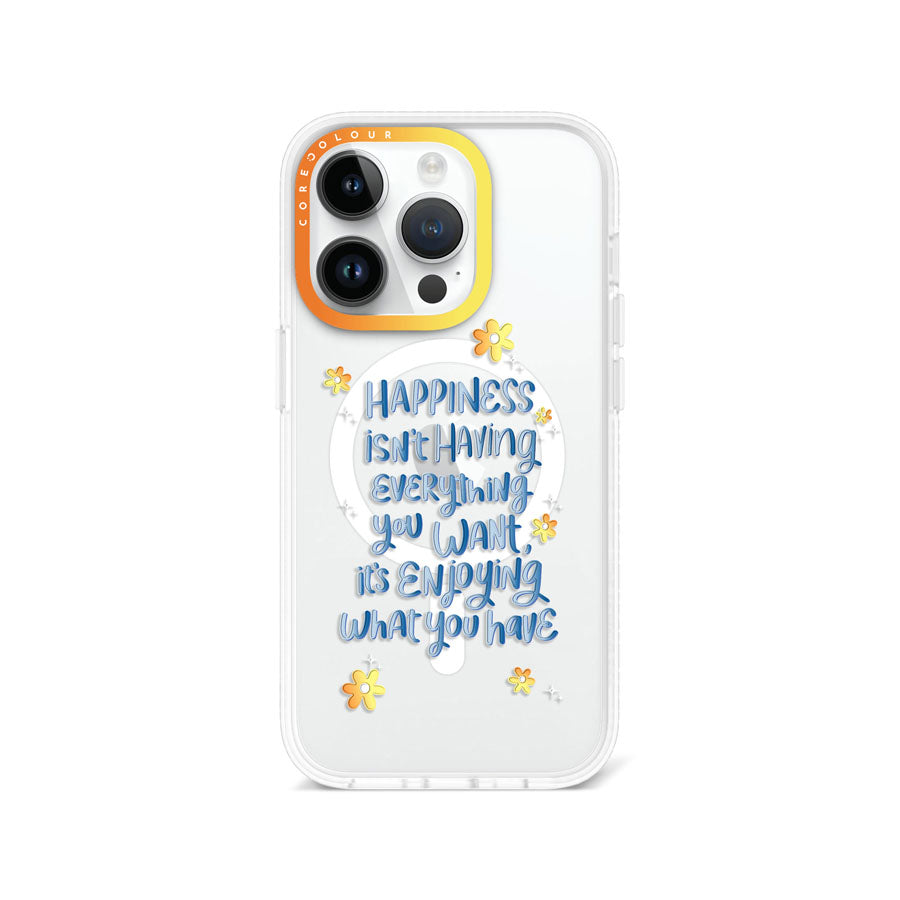 iPhone 14 Pro Enjoy What You Have Phone Case MagSafe Compatible - CORECOLOUR