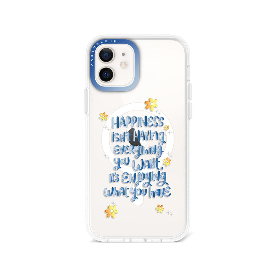 iPhone 12 Enjoy What You Have Phone Case MagSafe Compatible - CORECOLOUR