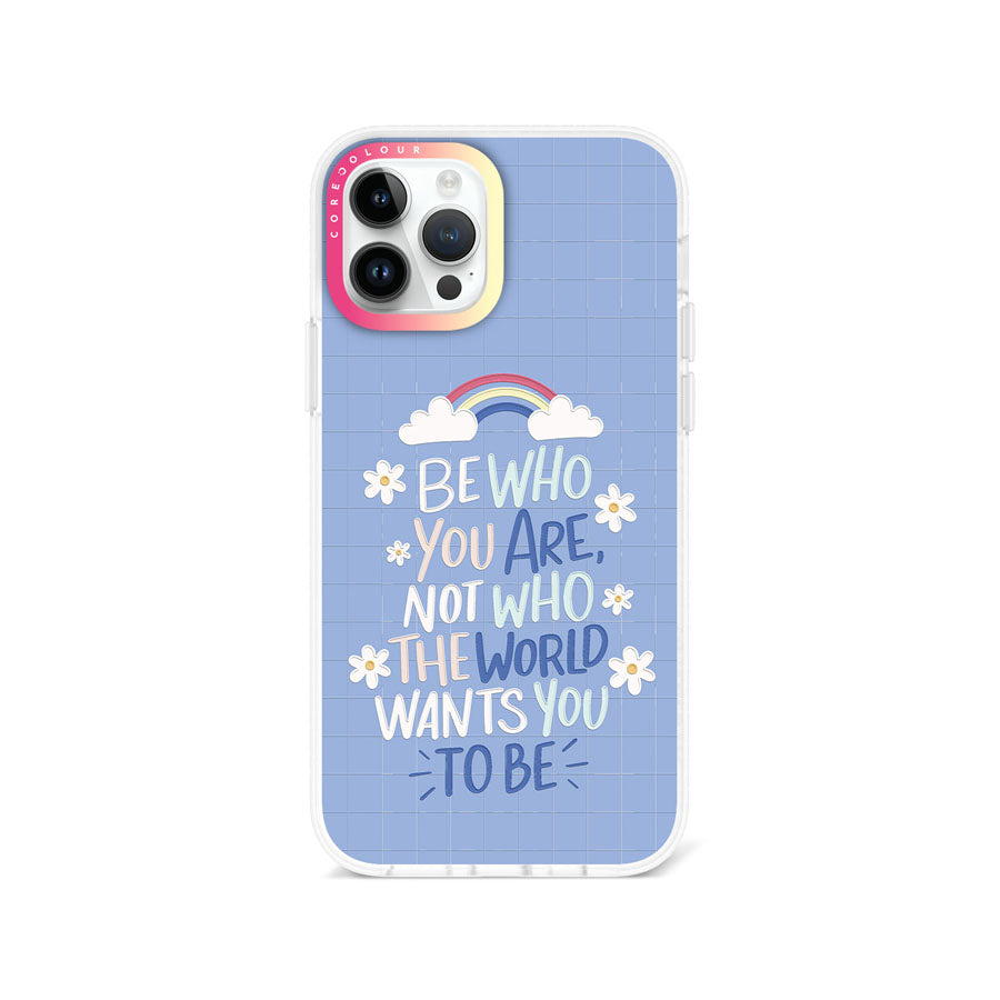 iPhone 12 Pro Be Who You Are Phone Case Magsafe Compatible - CORECOLOUR