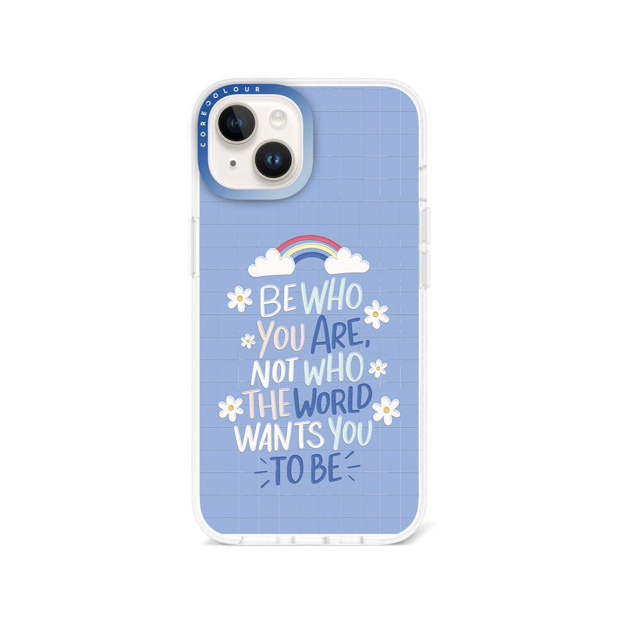 iPhone 13 Be Who You Are Phone Case Magsafe Compatible - CORECOLOUR