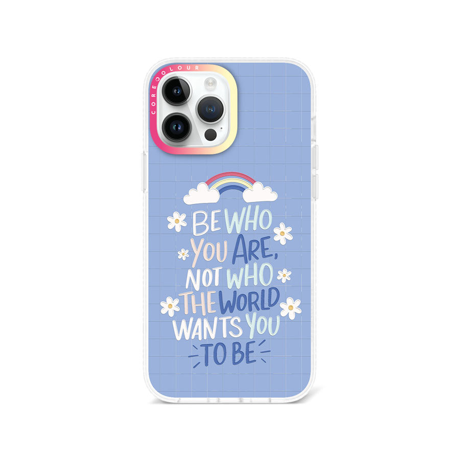iPhone 13 Pro Max Be Who You Are Phone Case Magsafe Compatible - CORECOLOUR