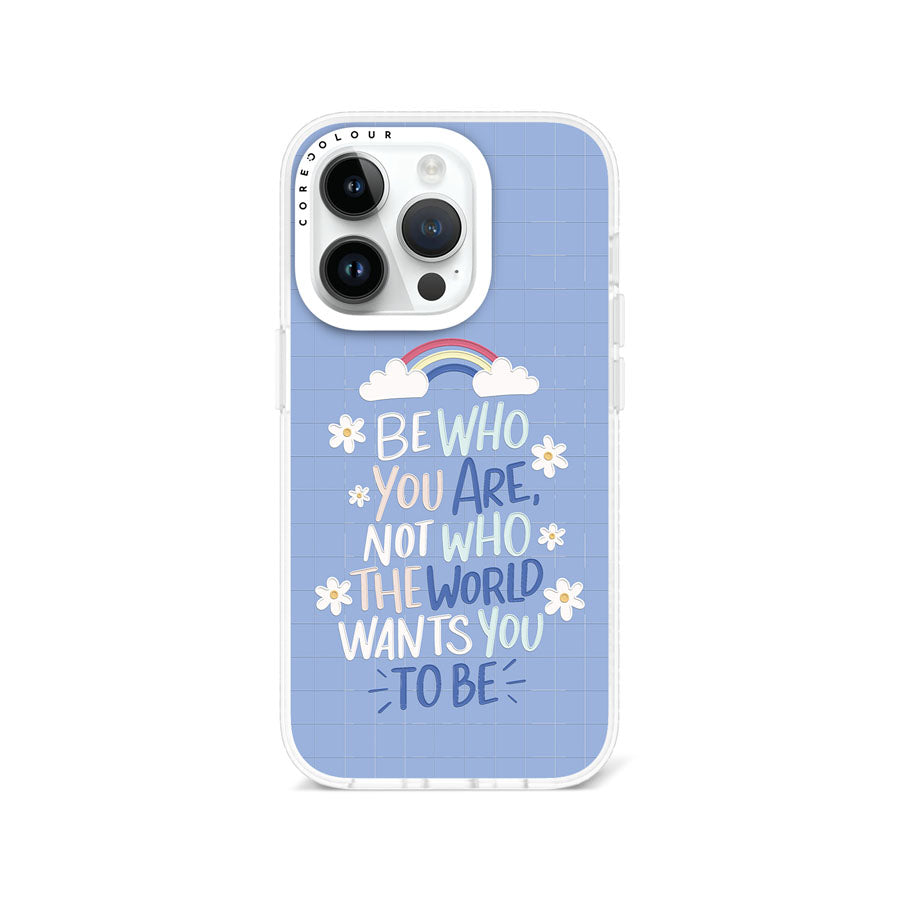iPhone 14 Pro Be Who You Are Phone Case Magsafe Compatible - CORECOLOUR