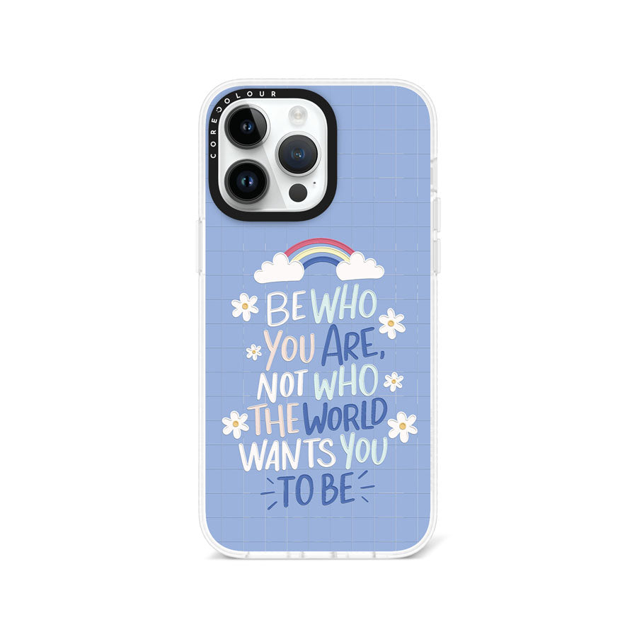 iPhone 14 Pro Max Be Who You Are Phone Case Magsafe Compatible - CORECOLOUR