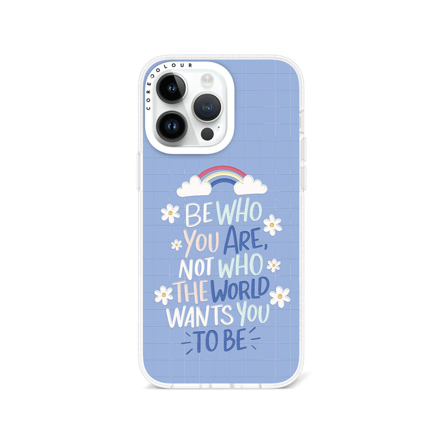 iPhone 14 Pro Max Be Who You Are Phone Case Magsafe Compatible - CORECOLOUR
