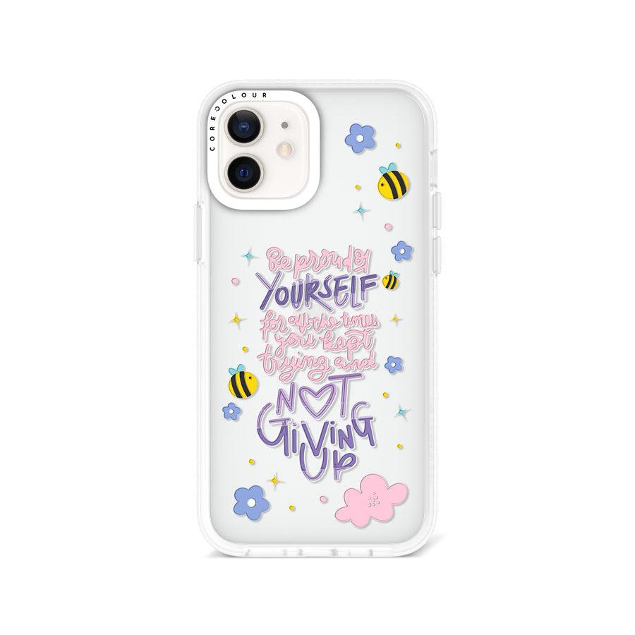 iPhone 12 Be Proud of Yourself Phone Case 