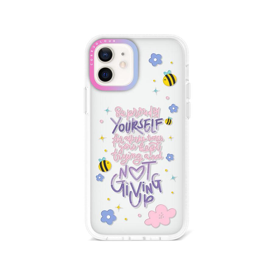 iPhone 12 Be Proud of Yourself Phone Case 