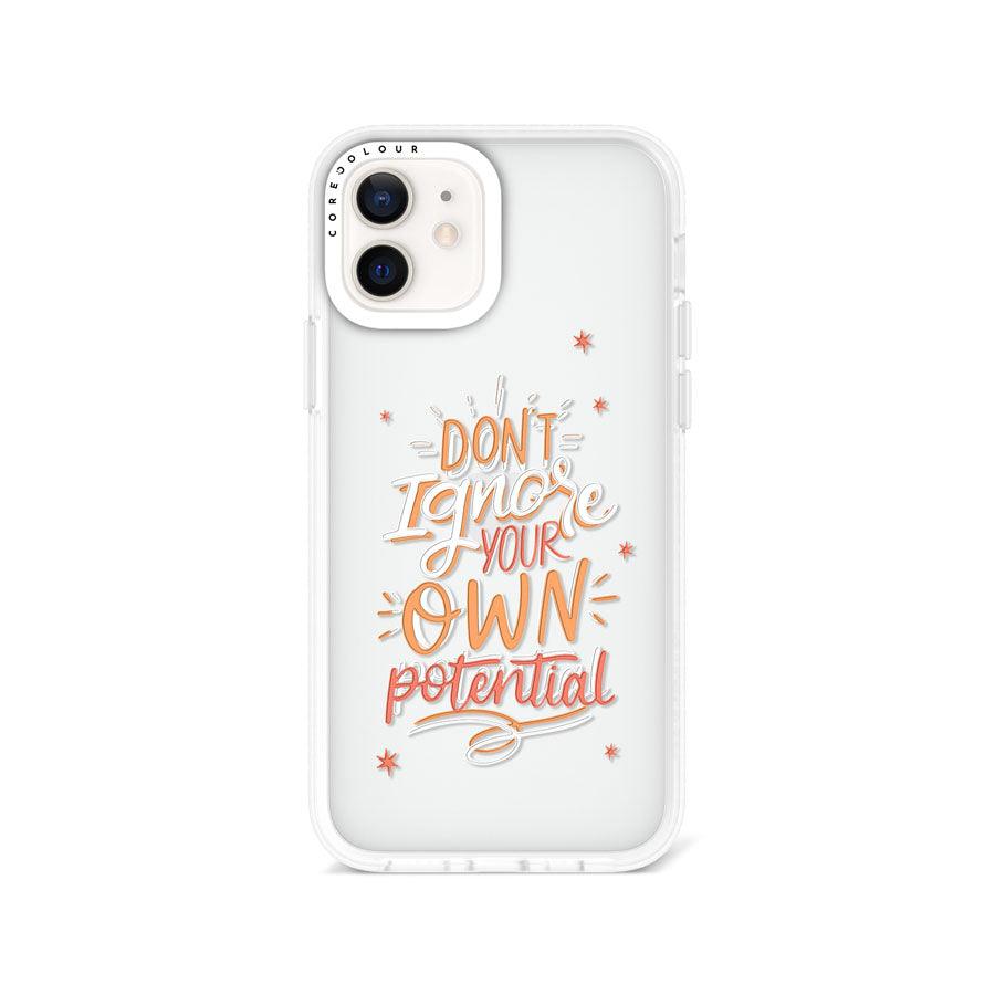 iPhone 12 Don't Ignore Your Own Phone Case 
