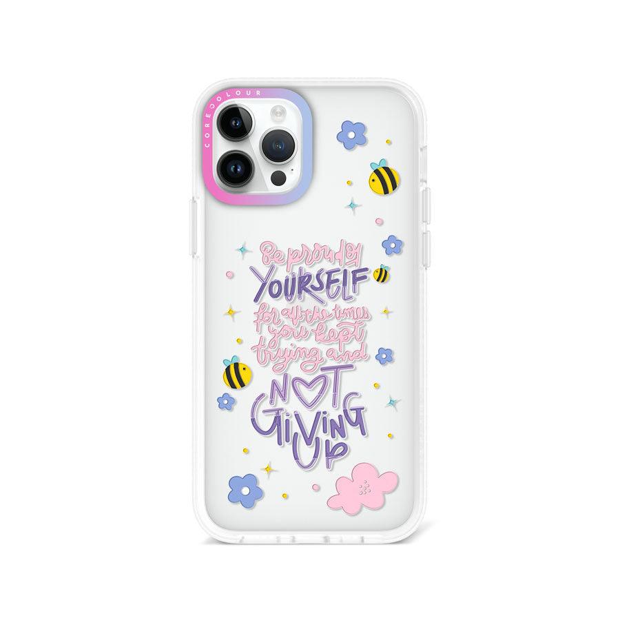 iPhone 12 Pro Be Proud of Yourself Phone Case 