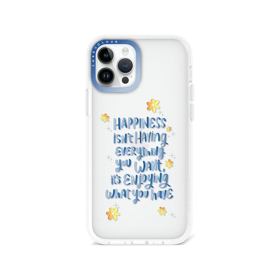 iPhone 12 Pro Enjoy What You Have Phone Case 