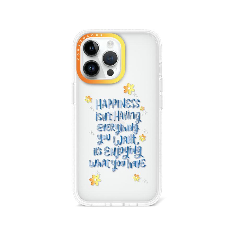 iPhone 13 Pro Enjoy What You Have Phone Case 