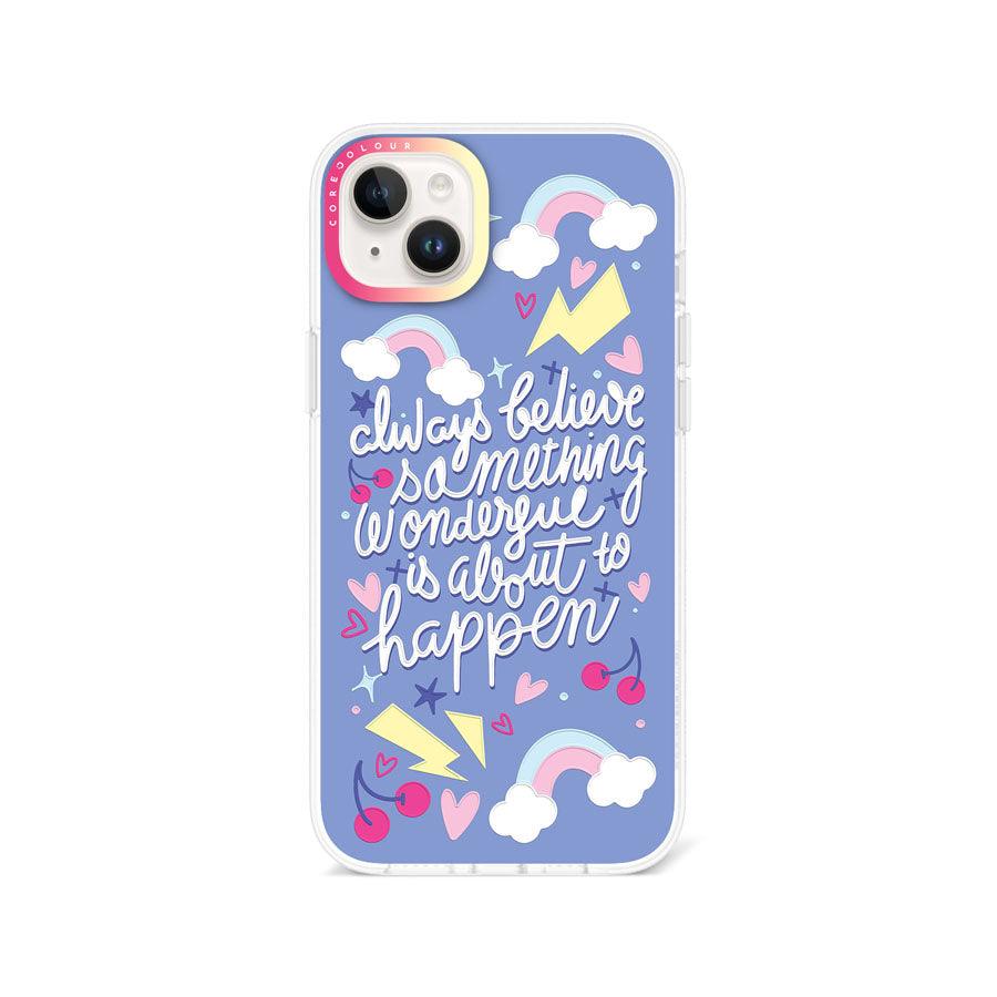 iPhone 14 Plus Always Believe Phone Case Magsafe Compatible 