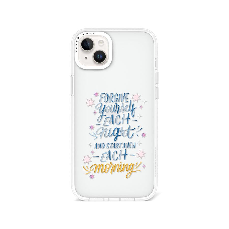 iPhone 14 Plus Start New Each Morning Phone Case 