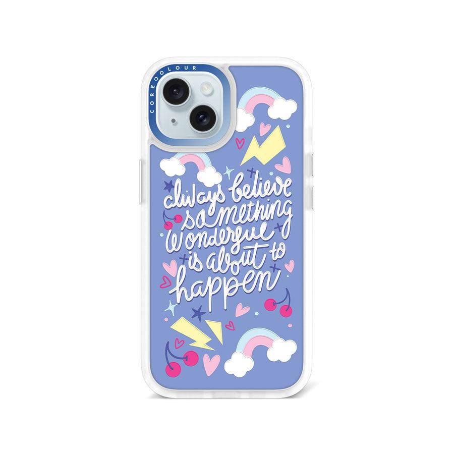 iPhone 15 Always Believe Phone Case Magsafe Compatible 