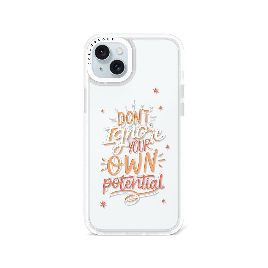 iPhone 15 Plus Don't Ignore Your Own Phone Case 