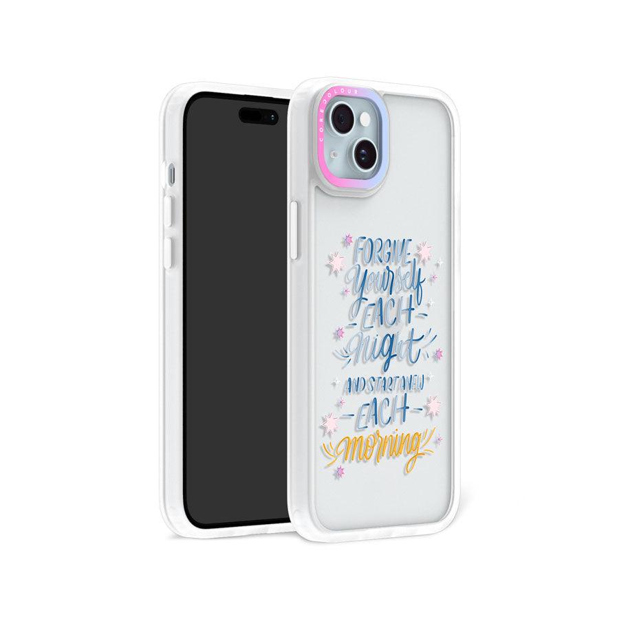 iPhone 15 Plus Start New Each Morning Phone Case 