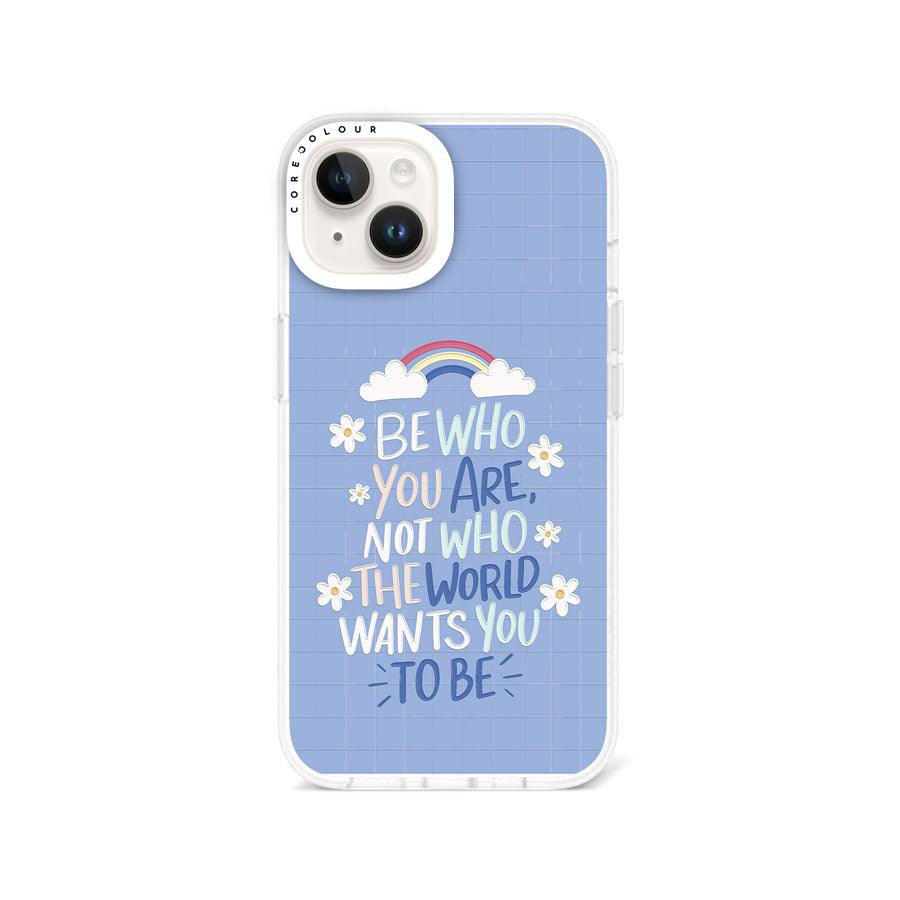 iPhone 13 Be Who You Are Phone Case - CORECOLOUR