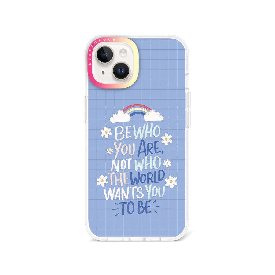 iPhone 13 Be Who You Are Phone Case - CORECOLOUR