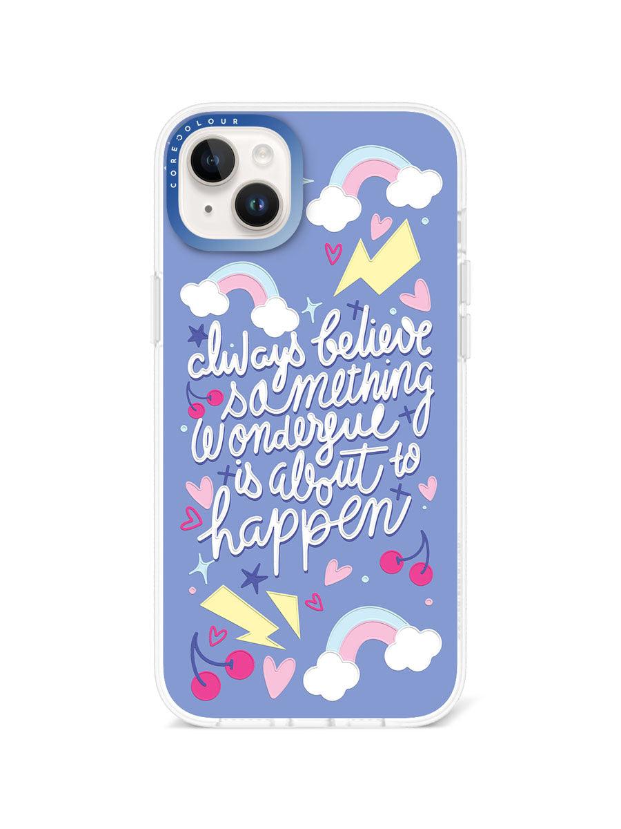 iPhone 14 Plus Always Believe Phone Case - CORECOLOUR