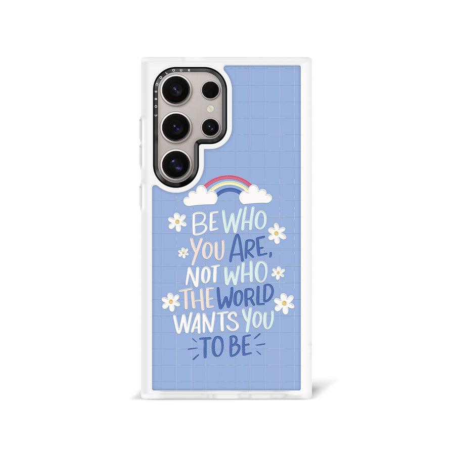 Samsung Galaxy S24 Ultra Be Who You Are Phone Case - CORECOLOUR